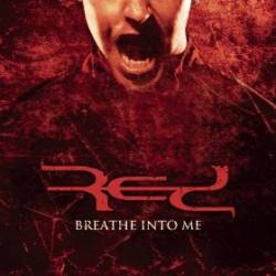 Red (USA) : Breathe into Me